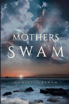 Mothers Swam - Graham, Dominic