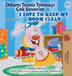 I Love to Keep My Room Clean (Turkish English Bilingual Book for Kids) - Admont, Shelley; Books, Kidkiddos