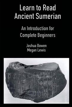 Learn to Read Ancient Sumerian - Bowen, Joshua; Lewis, Megan