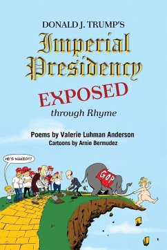 Cover Donald J. Trump's Imperial Presidency EXPOSED through Rhyme