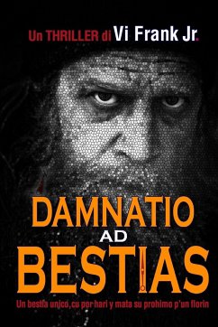 Damnatio ad Bestias: Un bestia unico, cu por hari y mata su prohimo p'un florin. - Frank, Vivienno L.