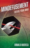 Mindefusement: Defuse Your Mind