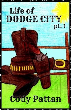 Life of Dodge City: pt. 1 - Pattan, Cody