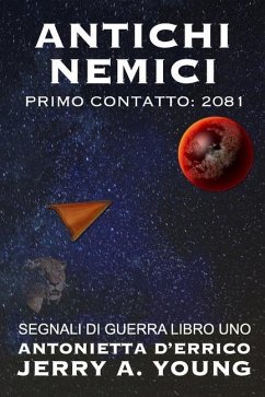 Antichi Nemici: Primo Contatto: 2081 - Young, Jerry A.