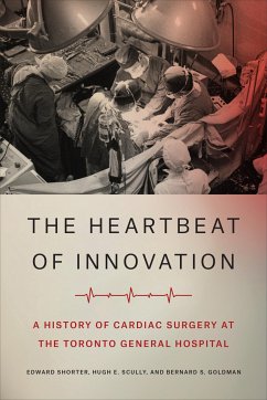 The Heartbeat of Innovation - Shorter, Edward; Scully, Hugh E; Goldman, Bernard S