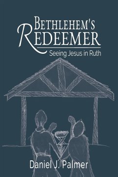 Bethlehem's Redeemer - Palmer, Daniel J.