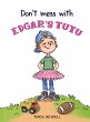 Don't Mess with Edgar's Tutu - Bild 1