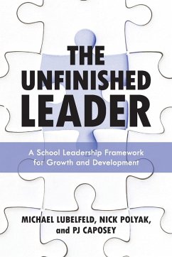 The Unfinished Leader - Lubelfeld, Michael; Polyak, Nick; Caposey, Pj