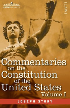 Commentaries on the Constitution of the United States Vol. I (in three volumes) - Story, Joseph