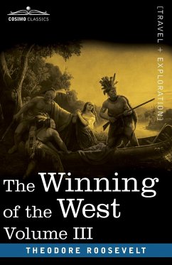 The Winning of the West, Vol. III (in four volumes) - Roosevelt, Theodore