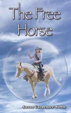 The Free Horse - Noble, Susan Carpenter