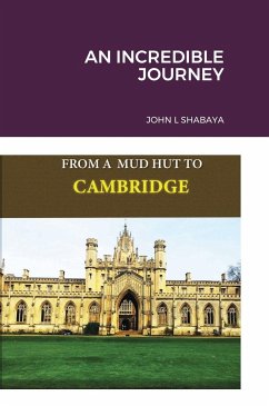 An incredible journey, from mud hut to Cambridge - Shabaya, John L