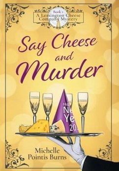 Say Cheese and Murder - Burns, Michelle Pointis