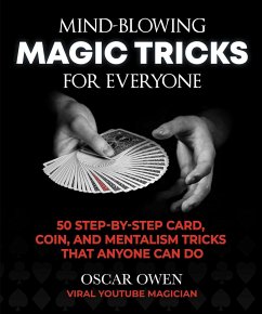 Mind-Blowing Magic Tricks for Everyone - Owen, Oscar