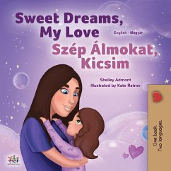 Sweet Dreams, My Love (English Hungarian Bilingual Book for Kids) - Admont, Shelley; Books, Kidkiddos