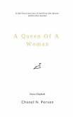 A Queen Of A Woman: A Spiritual Journey of igniting the Queen within the woman