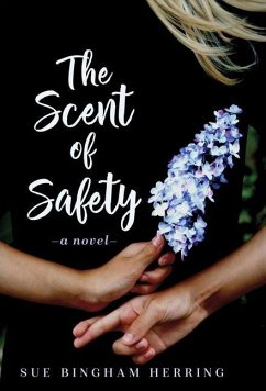 The Scent of Safety - Herring, Sue Bingham