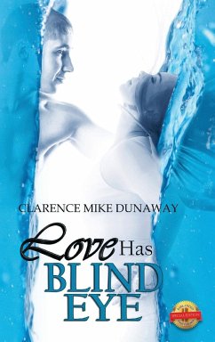 Love Has a Blind Eye - Dunaway, Clarence Mike