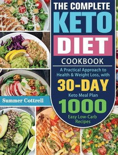 The Complete Keto Diet Cookbook - Cottrell, Summer