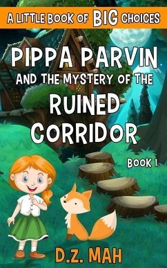 Pippa Parvin and the Mystery of the Ruined Corridor - Mah, D. Z.