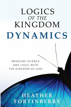 Logics of the Kingdom Dynamics - Fortinberry, Heather