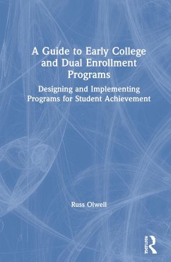 A Guide to Early College and Dual Enrollment Programs - Olwell, Russ