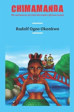 Chimamanda: The Adventures of Little Mermaid's African Cousin - Okonkwo, Rudolf Ogoo