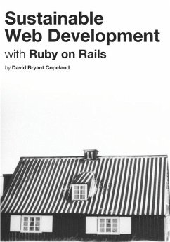 Sustainable Web Development with Ruby on Rails - Copeland, David Bryant