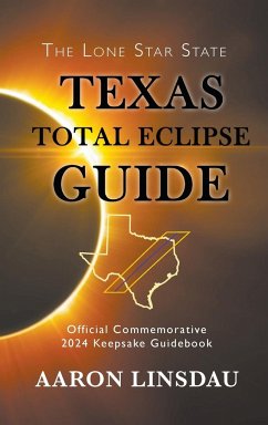 Texas Total Eclipse Guide - Linsdau, Aaron