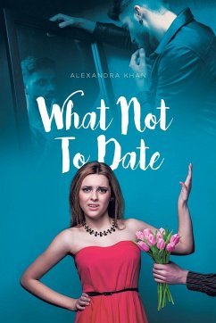 What Not To Date - Khan, Alexandra