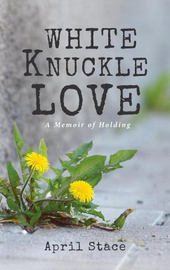 White Knuckle Love - Stace, April