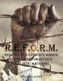 R.E.F.O.R.M: Researched Evidence-Based Formulated Objective Realistic Material - Regan, Iii