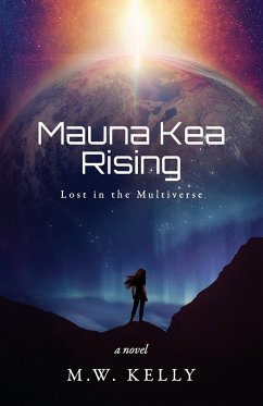 Mauna Kea Rising - Kelly, M. W.