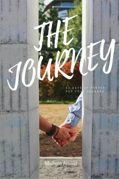 The Journey 40 Days of prayer for your husband - Arnold, Michele