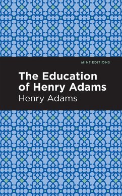 The Education of Henry Adams - Adams, Henry