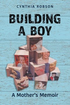 Building a Boy - Robson, Cynthia