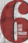 Six Tales from Purgatory