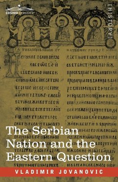 The Serbian Nation and the Eastern Question - Jovanovic, Vladimir