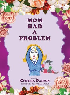 Mom Had A Problem - Gadson, Cynthia