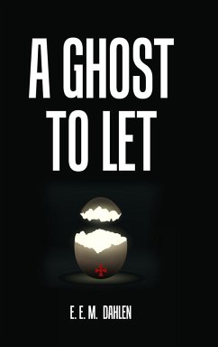 A Ghost to Let - Dahlen, E. E. M.