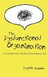 The Dysfunctional Organization - Bild 1