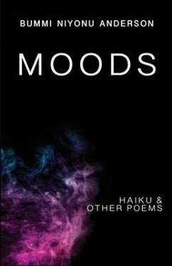 Moods: Haiku and Other Poems - Anderson, Bummi Niyonu