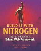 Build It With Nitrogen: The Fast-Off-the-Block Erlang Web Framework