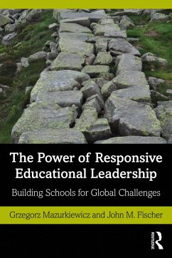 The Power of Responsive Educational Leadership - Mazurkiewicz, Grzegorz; Fischer, John M