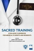 Sacred Training: A Halakhic Guidebook for Medical Students and Residents