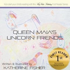 Queen Maia's Unicorn Friends - Fisher, Katherine