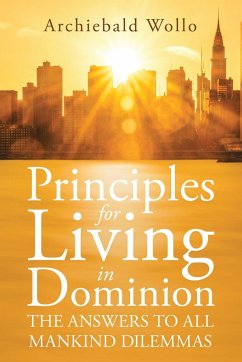 Principles for Living in Dominion - Wollo, Archiebald