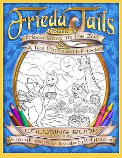FriedaTails Coloring Book Volume 3: Frieda Goes to the Zoo & A Tea Party with Frieda - Baltz, Kimberly