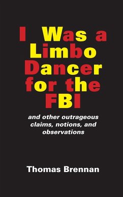 I Was A Limbo Dancer for the FBI - Brennan, Thomas