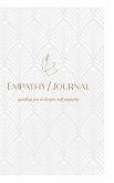 Empathy Journal: a guide to deeper self empathy